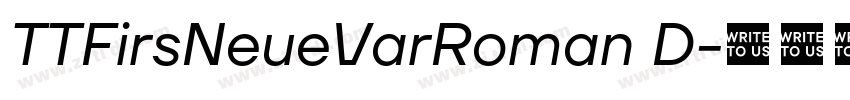 TTFirsNeueVarRoman D字体转换
